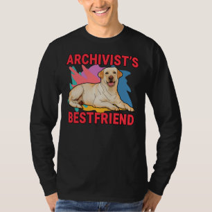 Archivist S Bestfriend Labrador Retriever Dog Mom T-Shirt