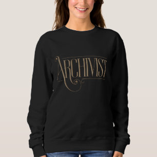 Archivist – Vintage Elegant Typography Sweatshirt