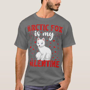 Arctic Fo Is My Valentine Love Hearts Arctic Fo Va T-Shirt