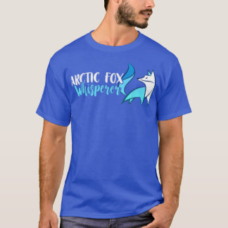 Arctic Fo Whisperer Fo Antarctica Arctic Fo Lover  T-Shirt