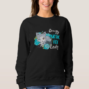 Arctic Fox Crazy Fox Lady Animal Arctic Fox Sweatshirt