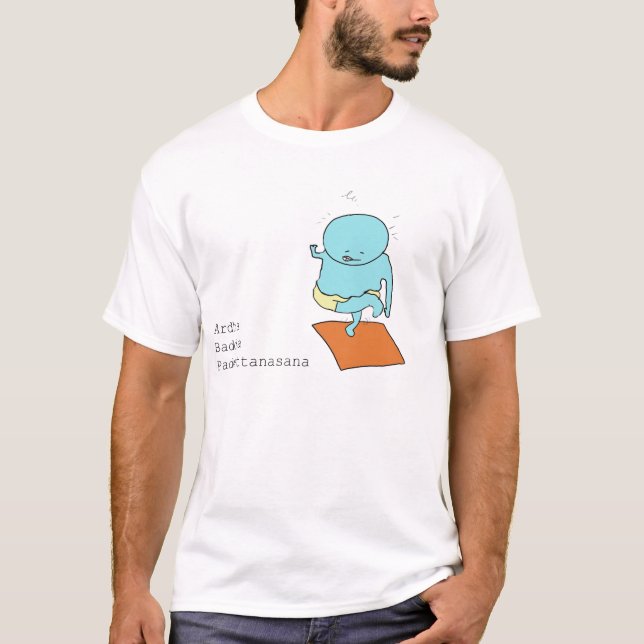 ardha baddha padmottanasana T-Shirt (Front)