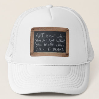 Ardoise 03 Degas Quote Artist Hat