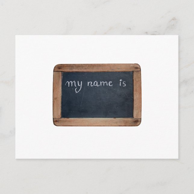 Ardoise - My name is... Personalizable Postcard (Front)