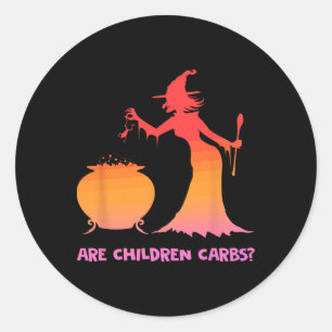 Are Children Carbs Witch Cauldron Halloween Design Classic Round Sticker