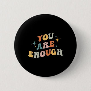Are Enough Mental Health Awareness Illness Anxiety 2 Inch Round Button