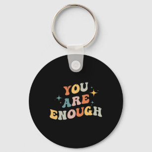 Are Enough Mental Health Awareness Illness Anxiety Keychain
