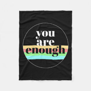Are Enough Quote For Mental Health Awareness Suppo Fleece Blanket
