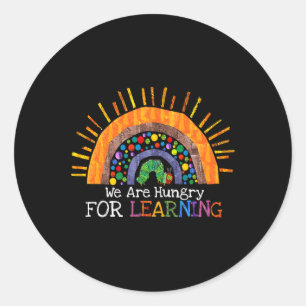Are Hungry For Learning Rainbow Teacher Gift Classic Round Sticker