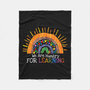 Are Hungry For Learning Rainbow Teacher Gift  Fleece Blanket