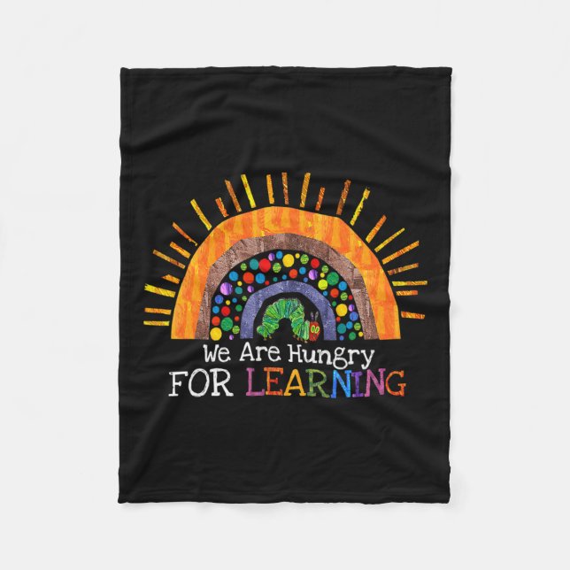 Are Hungry For Learning Rainbow Teacher Gift  Fleece Blanket (Front)
