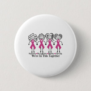 Are In Together Family Friends Breast Cancer Aware 2 Inch Round Button