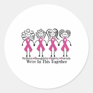 Are In Together Family Friends Breast Cancer Aware Classic Round Sticker