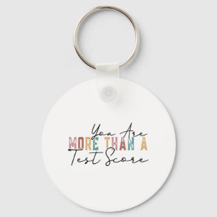 Are More Than A Test Score Cool Vintage Test Day T Keychain