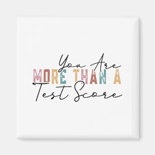 Are More Than A Test Score Cool Vintage Test Day T Magnet