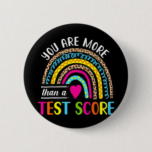 Are More Than A Test Score Cute Rainbow Test Day T 2 Inch Round Button