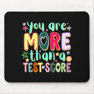 Are more than a test score funny testing day mouse pad