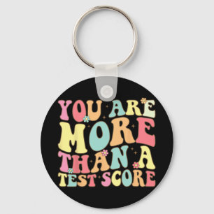 Are More Than A Test Score Groovy Teacher Test Day Keychain
