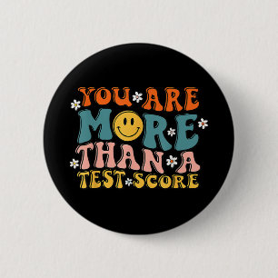 Are More Than A Test Score Groovy Teacher Testing 2 Inch Round Button