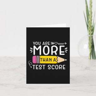 Are More Than A Test Score Teacher Testing Day 3 Card