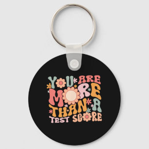 Are More Than A Test Score Teacher Testing Day Gro Keychain