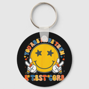 Are More Than A Test Score Teacher Testing Test Da Keychain