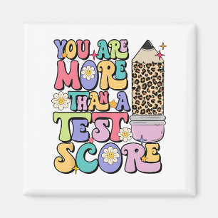 Are More Than A Test Score Teacher Testing Test Da Magnet