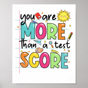 Are More Than A Test Score Teacher Testing Test Da Poster