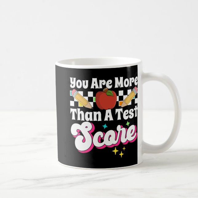 Are More Than A Test Score Test Day  Coffee Mug (Right)