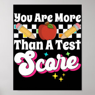 Are More Than A Test Score Test Day  Poster