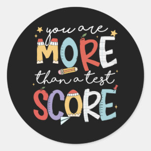 Are More Than A Test Score Test Day Staar Testing Classic Round Sticker