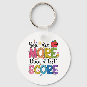 Are More Than A Test Score Test Day Staar Testing Keychain