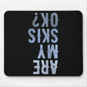 Are My Skis Ok Activity Sport Skiing Travel  Mouse Pad