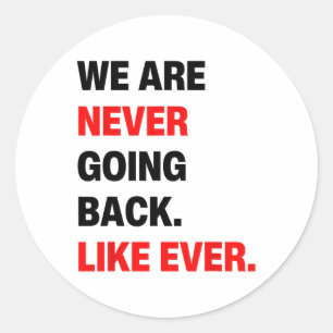 Are Never Going Back Like Ever Kamala WAlzheimer 2 Classic Round Sticker