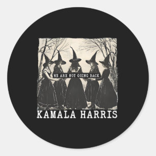 Are Not Going Back Kamala Harris Tim Wheimer Witch Classic Round Sticker