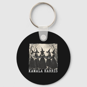 Are Not Going Back Kamala Harris Tim Wheimer Witch Keychain
