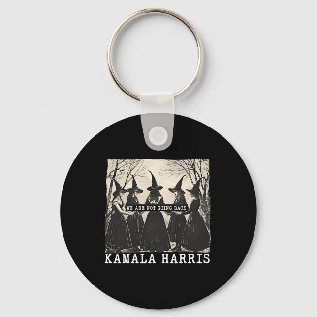 Are Not Going Back Kamala Harris Tim Wheimer Witch Keychain (Front)
