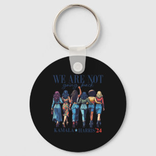 Are Not Going Back Kamala Harris Waltz Wheimer 202 Keychain
