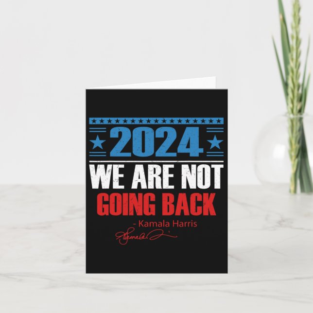 Are Not Going Back Like Ever Kamala-harris 2024 Pr Card (Front)