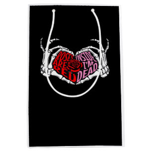 Are Read Inside I'm Dead - Sarcastic Valentine's C Medium Gift Bag