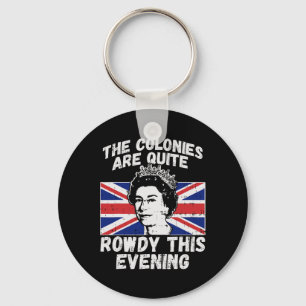 Are Rowdy Funny Independence Day 4th Of July Queen Keychain