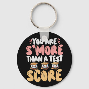 Are S#39; #39;more Than A Test Score State Test Da Keychain