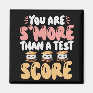 Are S#39; #39;more Than A Test Score State Test Da Magnet
