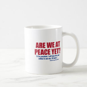 Are We At Peace Yet Russia Ukraine War Anti Trump  Coffee Mug
