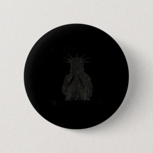 Are We Great Yet Cause I Just Feel Embarred Anti T 2 Inch Round Button