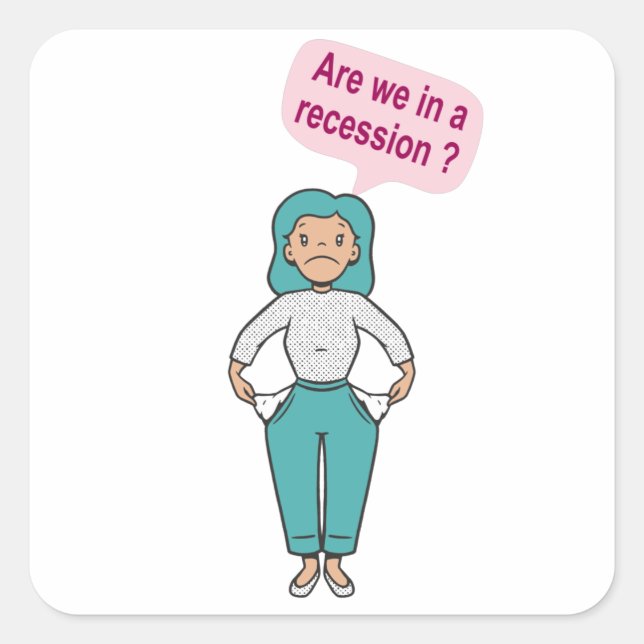 Are we in a recession? square sticker (Front)
