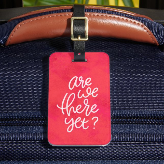 Are we there yet handlettered pink luggage tag (Front Insitu 2)