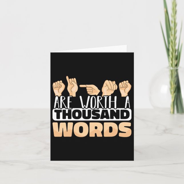 Are Worth A Thousand Words Asl American Sign Langu Card (Front)