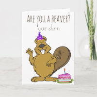Are you a Beaver Funny Birthday
