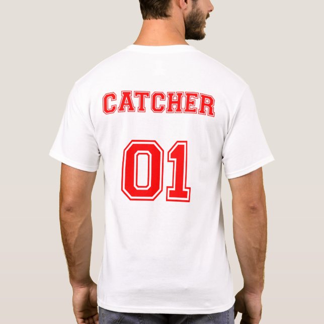 ARE YOU A CATCHER OR A PITCHER T-Shirt (Back)